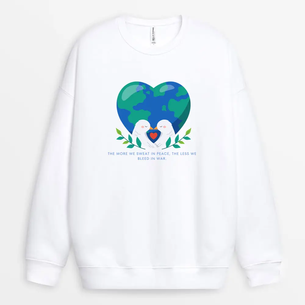 If You Want Peace Prepare For Peace Custom Sweatshirt - White